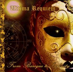 Ultima Requiem : From Baroque to Infinity